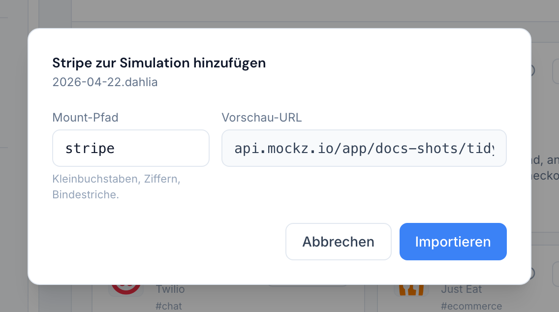 Der Import-Dialog, der Stripe einer bestehenden Simulation mit Mount-Pfad und Vorschau-URL hinzufügt