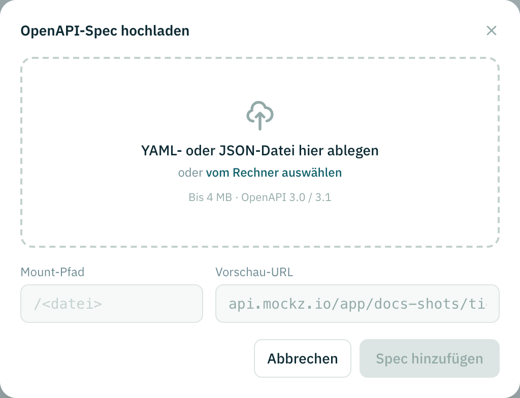 Der Dialog OpenAPI-Spec hochladen mit Ablagefläche, Größenlimit und Mount-Pfad