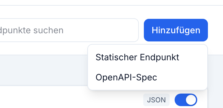 Das Hinzufügen-Menü der Endpunkte-Ansicht mit den Einträgen Statischer Endpunkt und OpenAPI-Spec