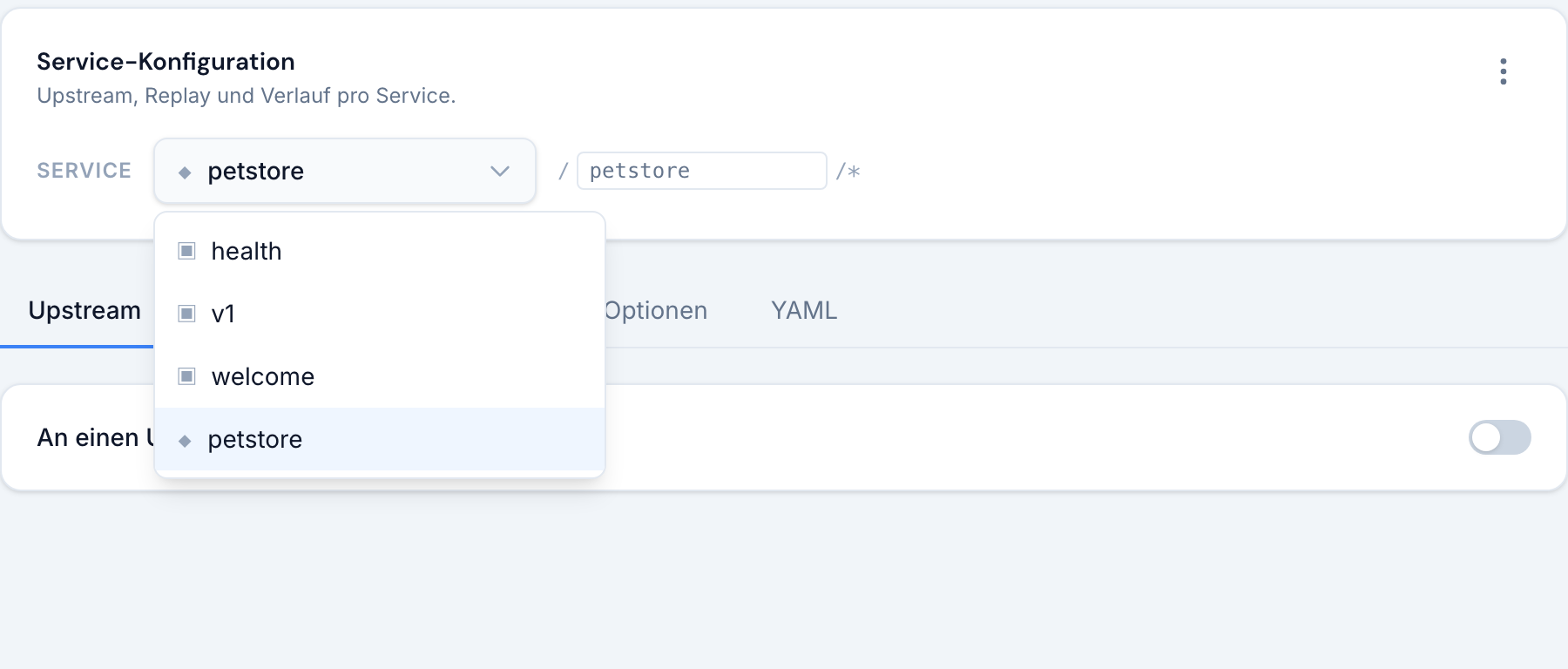 Die Seite Service-Konfiguration mit geöffnetem Service-Dropdown: drei statische Services und der Petstore-OpenAPI-Service