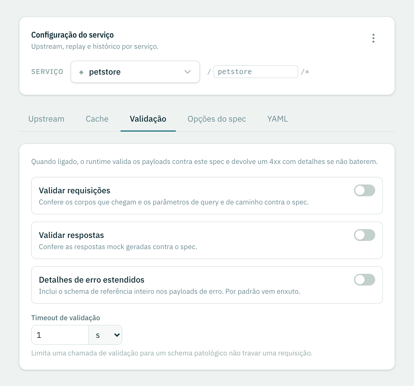 A aba Validação: validar requisições, validar respostas, detalhes de erro estendidos e o timeout de validação