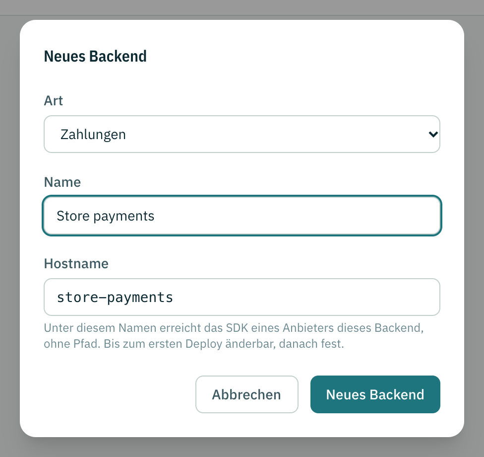 Der Dialog Neues Backend: die Art, ein Name und der Hostname, der ihm folgt.