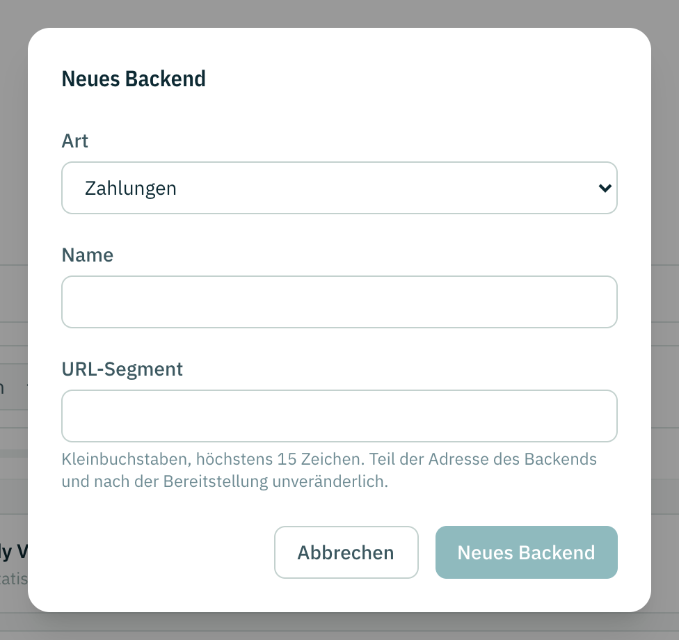 Der Dialog für ein neues Backend: Typ, Name und das Segment, das in die URL geht.