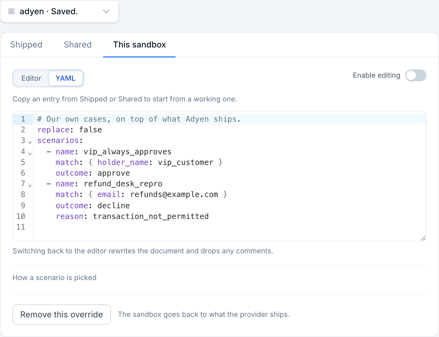 The same two scenarios as YAML.