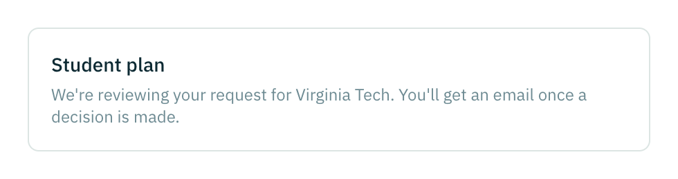 The same panel after sending a request, saying the request for Virginia Tech is being reviewed and that a decision will arrive by email.