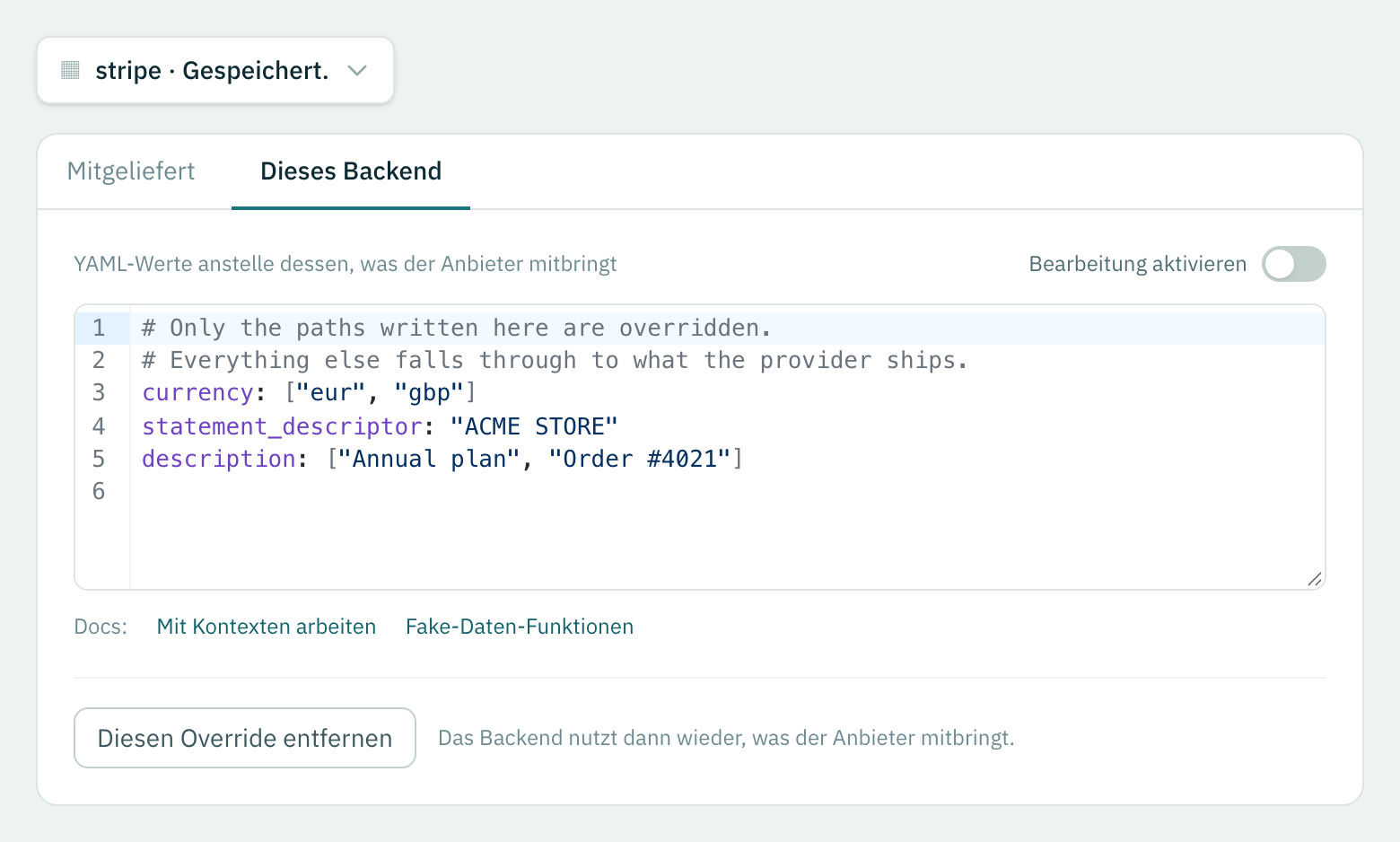 Ein eigener Kontext des Backends, der drei der mitgelieferten Werte ersetzt.