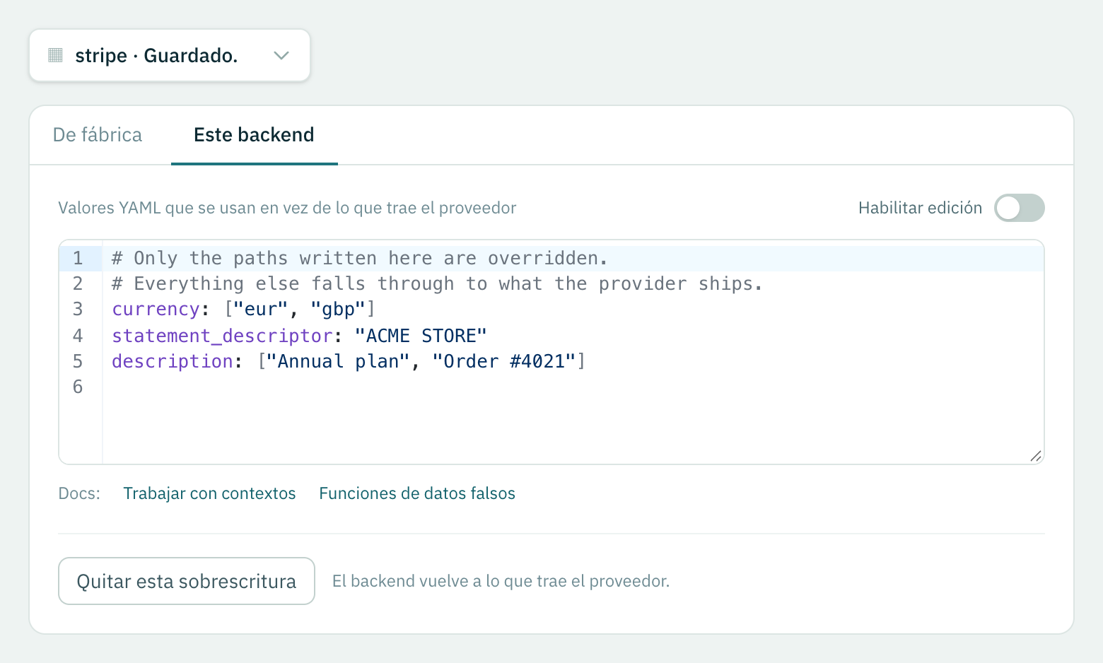 Un contexto propio del dueño del backend, que reemplaza tres de los valores que trae el proveedor.