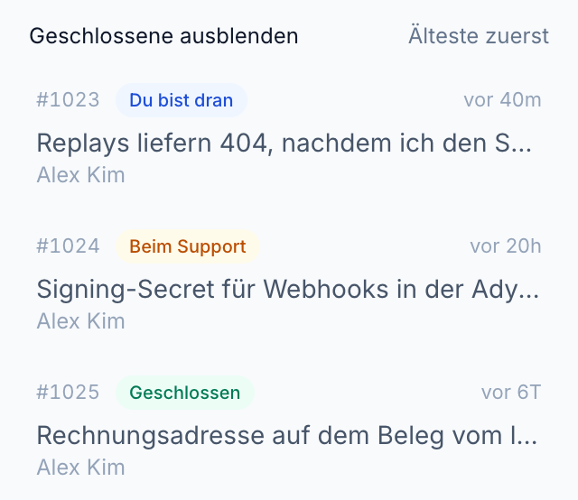 Die Anfragenliste mit drei Einträgen: einer mit Du bist dran, einer mit Beim Support, einer geschlossen, jeweils mit Nummer und Zeitpunkt der letzten Nachricht
