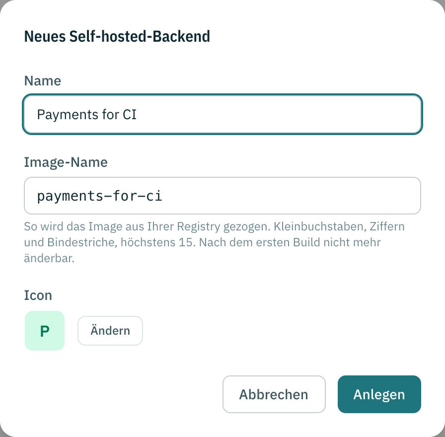 Der Dialog Neues Self-hosted-Backend: der Name Payments for CI, der Image-Name, der ihm folgt, und das Icon.