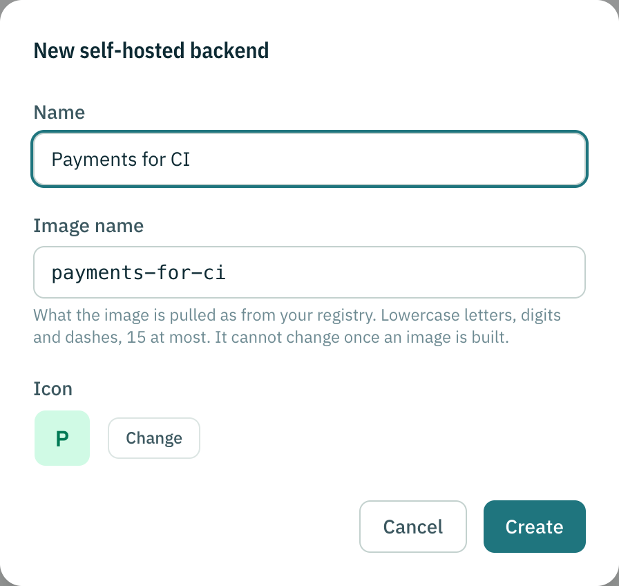 The New self-hosted backend dialog: the name Payments for CI, the image name that follows it, and the icon.